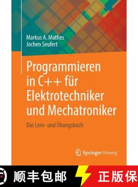 【3-4周达】Programmieren in C++ für Elektrotechniker und Mechatroniker : Das Lern- und Übungsbuch [9783658385002]