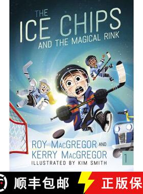 【3-4周达】The Ice Chips and the Magical Rink: Ice Chips Series [9781443459631]