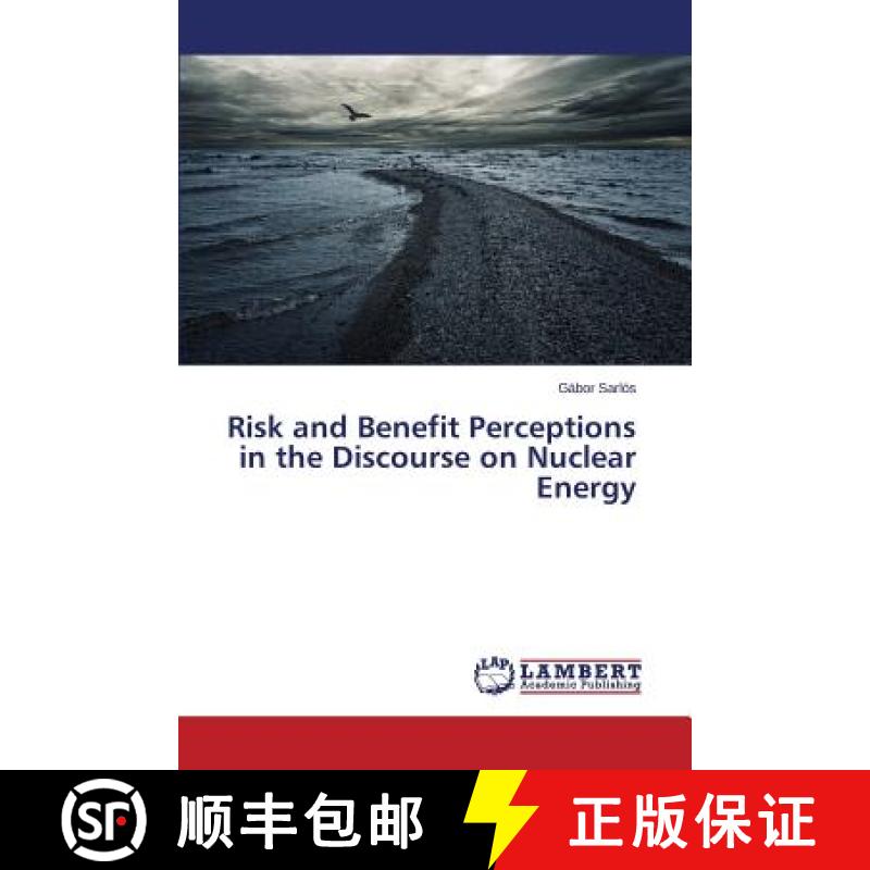 预订 Risk and Benefit Perceptions in the Discourse on Nuclear Energy [9783659612138]