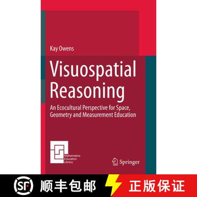 【3-4周达】Visuospatial Reasoning : An Ecocultural Perspective for Space, Geometry and Measurement Ed... [9783319378299]