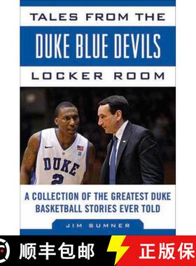 【3-4周达】Tales from the Duke Blue Devils Locker Room: A Collection of the Greatest Duke Basketball ... [9781613210536]