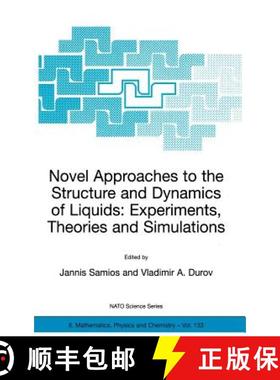 【3-4周达】Novel Approaches to the Structure and Dynamics of Liquids: Experiments, Theories and Simul... [9781402018466]