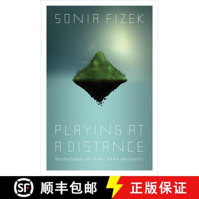 【3-4周达】Playing at a Distance: Borderlands of Video Game Aesthetic [9780262544627]