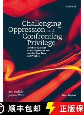 预订 Challenging Oppression and Confronting Privilege: A Critical Approach to Anti-Oppressive and Ant... [9780199022328]