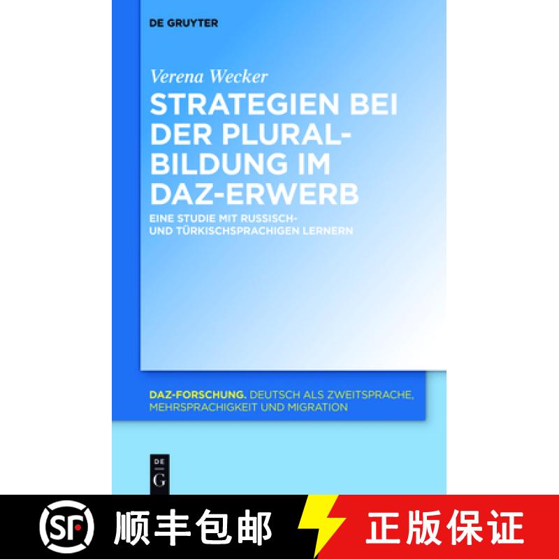 【2-3周达】Strategien bei der Pluralbildung im DaZ-Erwerb：Eine Studie mit russisch- und türkischspr... [9783110451733]