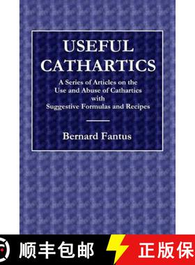 【3-4周达】Useful Cathartics  -  A Series of Article on the Use and Abuses of Cathartics with Suggest... [9780359076048]