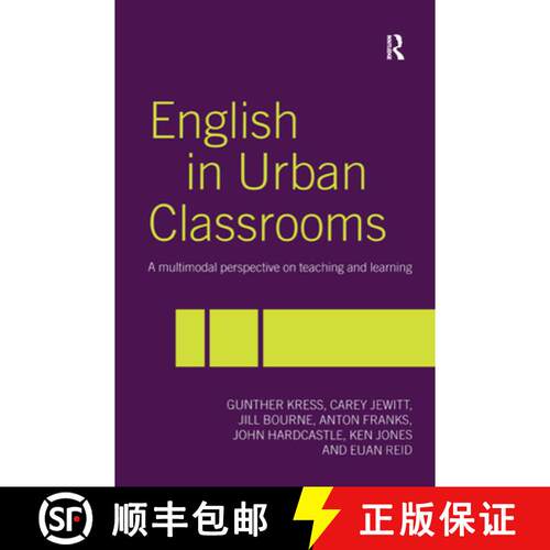 【3-4周达】精装 English in Urban Classrooms: A Multimodal Perspective on Teaching and Learning [9780415331685]