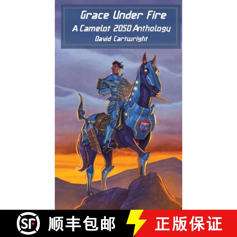 【2-3周达】Grace Under Fire: The Camelot 2050 Anthology [9781068713309]