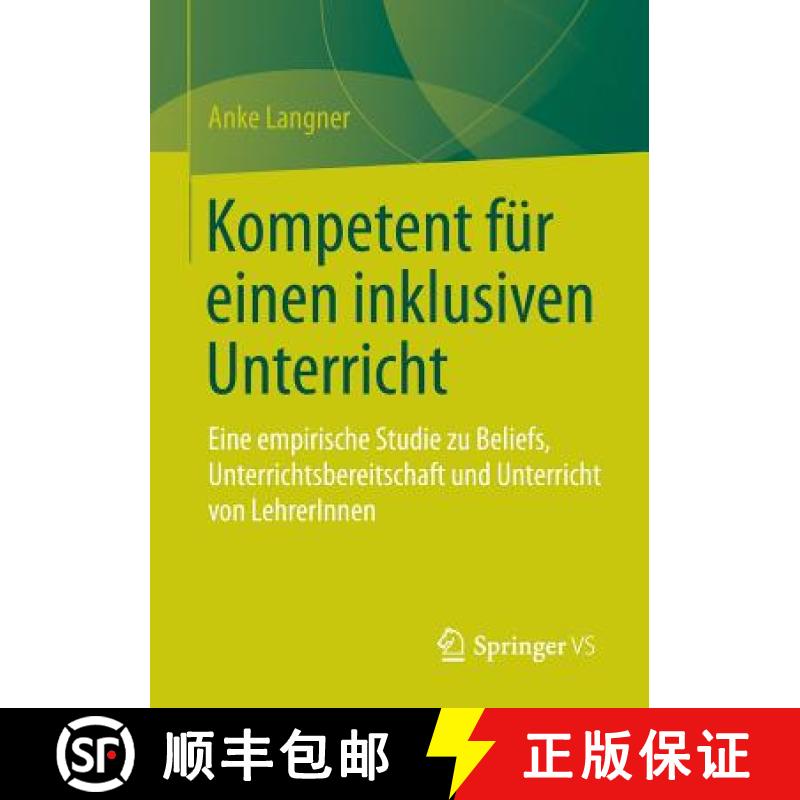 【3-4周达】Kompetent für einen inklusiven Unterricht : Eine empirische Studie zu Beliefs, Unterricht... [9783658094546]