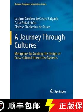 【3-4周达】A Journey Through Cultures : Metaphors for Guiding the Design of Cross-Cultural Interactiv... [9781447141136]