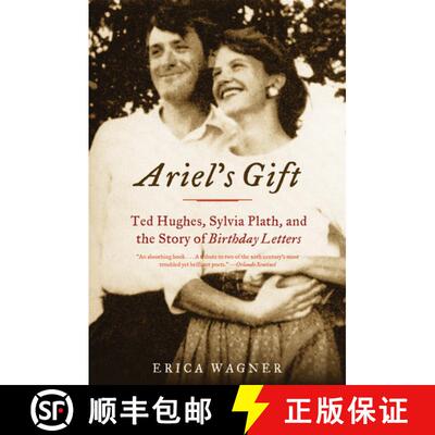 【3-4周达】Ariel's Gift: Ted Hughes, Sylvia Plath, and the Story of Birthday Letters [9780393323016]