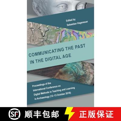 预订 Communicating the Past in the Digital Age: Proceedings of the International Conference on Digita... [9781911529842]