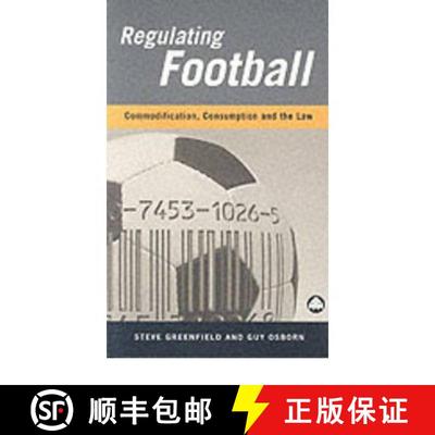 【3-4周达】Regulating Football: Commodification, Consumption and the Law [9780745310268]