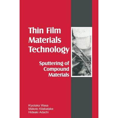 【4周达】Thin Films Material Technology : Sputtering of Compound Materials [9783642059315]