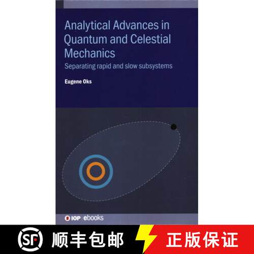 【3-4周达】精装 Analytical Advances in Quantum and Celestial Mechanics : Separating rapid and slow su... [9780750325103]