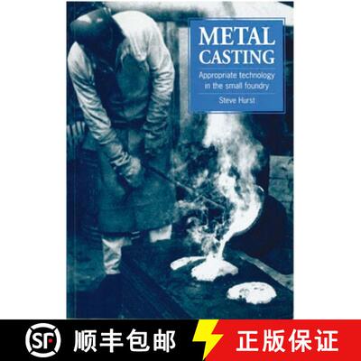 【3-4周达】Metal Casting : Appropriate technology in the small foundry [9781853391972]