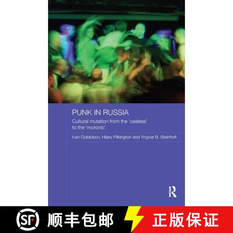【3-4周达】Punk in Russia : Cultural mutation from the useless to the moronic [9780415788106]
