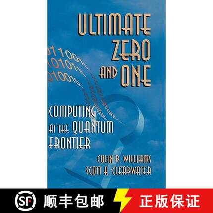 【3-4周达】Ultimate Zero and One : Computing at the Quantum Frontier [9780387947693]