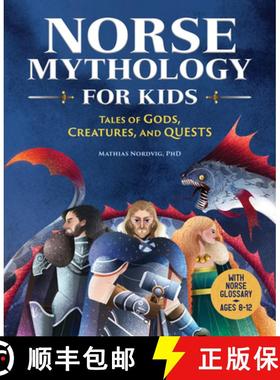 【3-4周达】Norse Mythology for Kids: Tales of Gods, Creatures, and Quests [9781646118533]