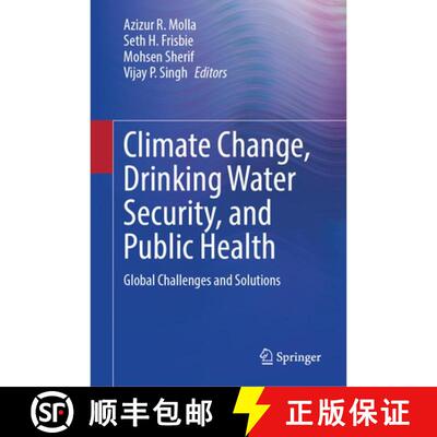 【3-4周达】精装 Climate Change, Drinking Water Security, and Public Health: Global Challenges and Sol... [9783032120731]