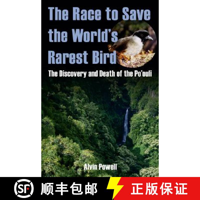 预订 Race to Save the World's Rarest Bird: The Discovery and Death of the Po'ouli [9780811734486]