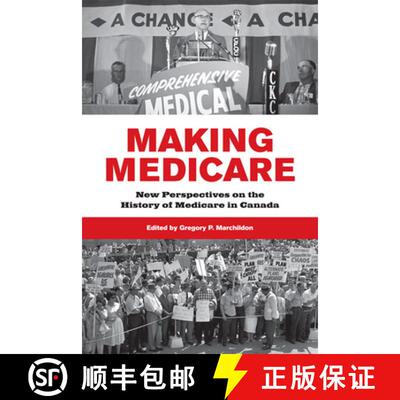 【3-4周达】Making Medicare : New Perspectives on the History of Medicare in Canada [9781442613454]