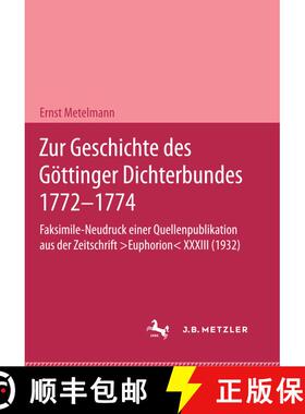 【3-4周达】Zur Geschichte des Goettinger Dichterbundes 1772-1774 [9783476988874]