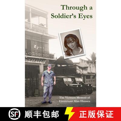 【3-4周达】Through a Soldier's Eyes: The Vietnam Memoir of Lieutenant Alan Hansen [9798999539304]