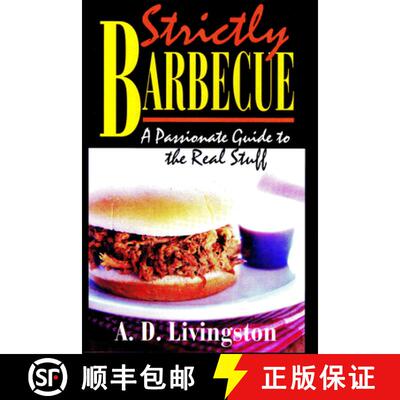 【3-4周达】Strictly Barbecue: A Passionate Guide to the Real Stuff [9781580801010]
