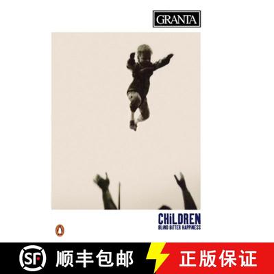 【3-4周达】Granta 55: Children Blind Bitter Happiness [9780903141024]