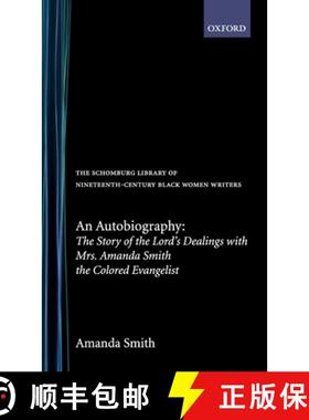 【3-4周达】An Autobiography: The Story of the Lord's Dealings with Mrs. Amanda Smith the Colored Evan... [9780195052619]