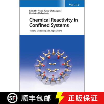 【3-4周达】精装 Chemical Reactivity in Confined Systems - Theory, Modelling and Applications: Theory,... [9781119684022]