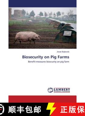 【3-4周达】Biosecurity on Pig Farms: Benefit measures bioscurity on pig farm (Aufl.) (Aufl.) [9783659716713]