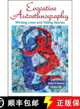 【3-4周达】Evocative Autoethnography, Volume 17: Writing Lives and Telling Stories [9781629582153]