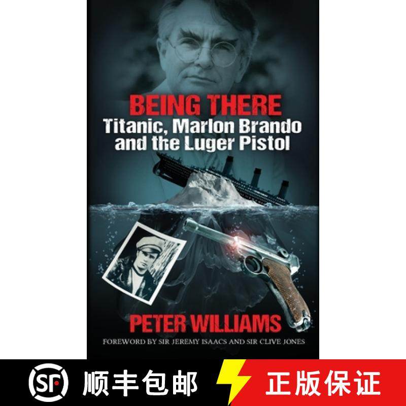 【3-4周达】Being There: Titanic, Marlon Brando and the Luger Pistol [9781739441722]