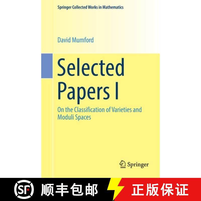 【3-4周达】Selected Papers I : On the Classification of Varieties and Moduli Spaces [9781493995356]