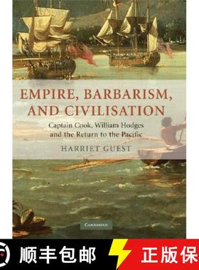 【3-4周达】Empire, Barbarism, and Civilisation: Captain Cook, William Hodges and the Return to the Pa... [9780521881944]