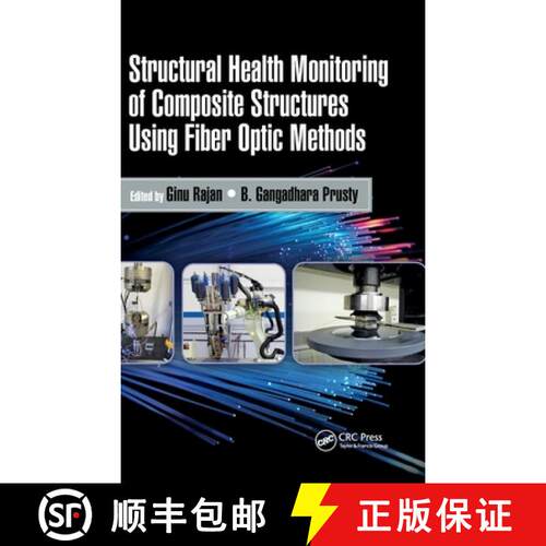 【3-4周达】精装 Structural Health Monitoring of Composite Structures Using Fiber Optic Methods [9781498733175]