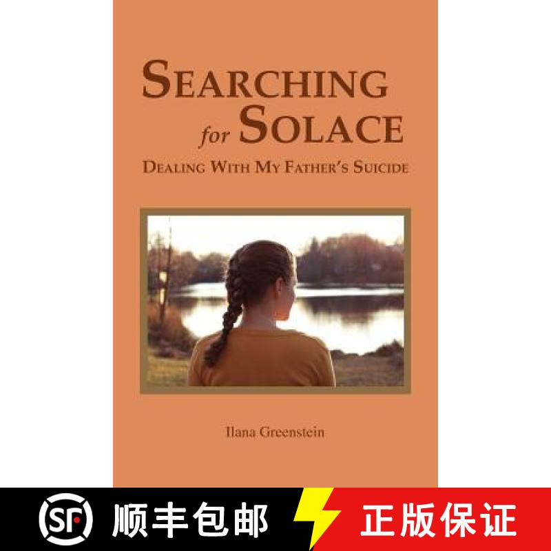 【3-4周达】Searching for Solace: Dealing with My Father's Suicide [9781564990822]