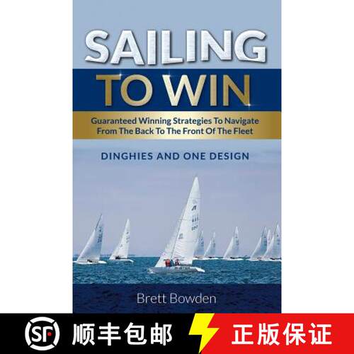 【3-4周达】Sailing To Win: Guaranteed Winning Strategies To Navigate From The Back To The Front Of Th... [9781925288360]