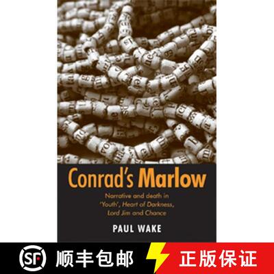 【3-4周达】精装 Conrad's Marlow : Narrative and death in 'Youth', Heart of Darkness, Lord Jim and Chance [9780719074905]