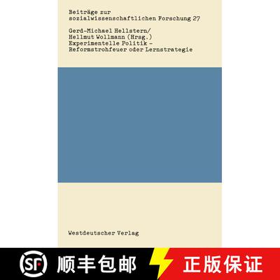 【3-4周达】Experimentelle Politik -- Reformstrohfeuer Oder Lernstrategie: Bestandsaufnahme Und Evalui... [9783531115832]