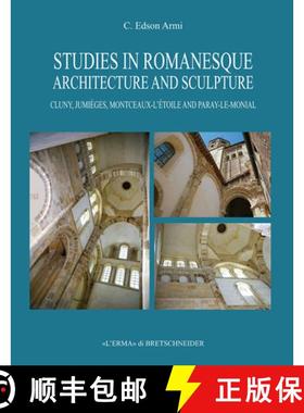 预订 Studies in Romanesque Architecture and Sculpture: Cluny, Jumieges, Montceaux-l'Etoile and Paray-... [9788891325082]