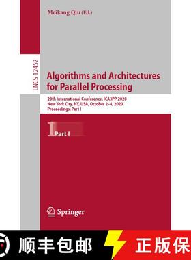 【3-4周达】Algorithms and Architectures for Parallel Processing: 20th International Conference, ICA3P... [9783030602444]