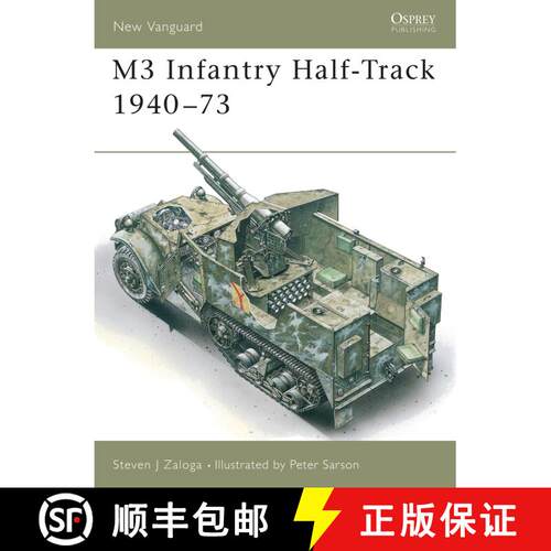 【3-4周达】M3 Infantry Half-Track 1940–73: 1940-73 [9781855324671]