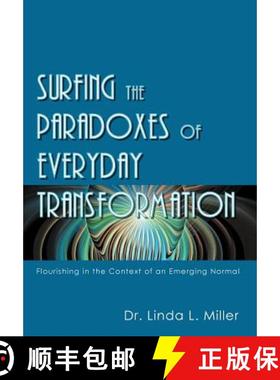 【3-4周达】Surfing the Paradoxes of Everyday Transformation: Flourishing in the Context of an Emergin... [9781452547312]