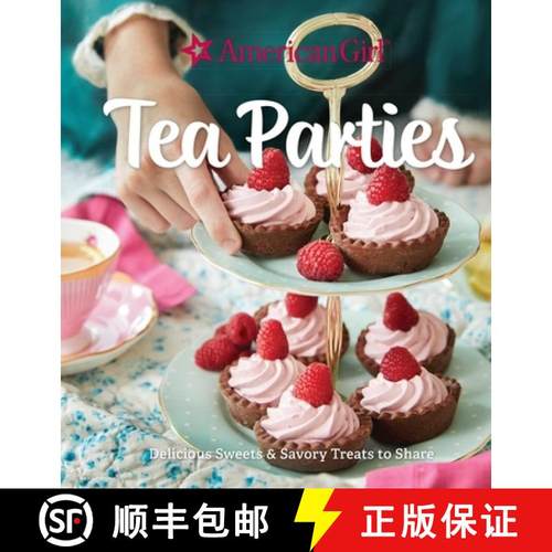 预订 American Girl Tea Parties: Delicious Sweets & Savory Treats to Share: (Kid's Baking Cookbook, Co... [9781681887593]