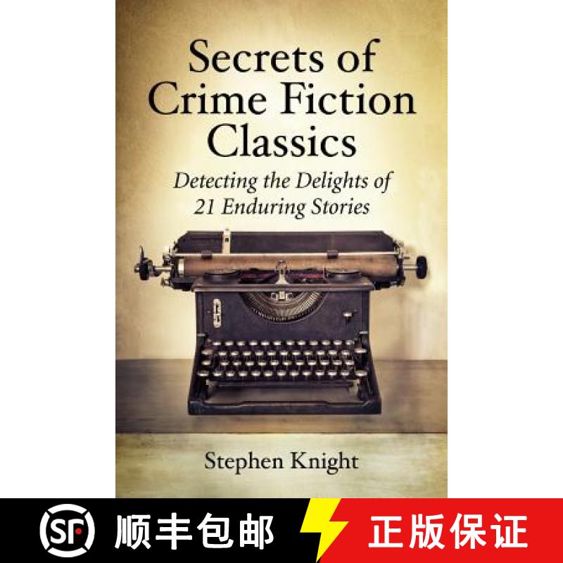 【2-3周达】Secrets of Crime Fiction Classics : Detecting the Delights of 21 Enduring Stories [9780786493982]