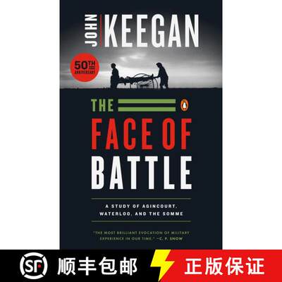 【3-4周达】The Face of Battle: A Study of Agincourt, Waterloo, and the Somme [9780140048971]