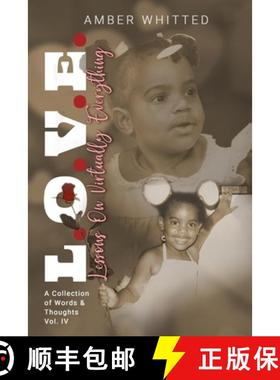 【3-4周达】L.O.V.E.: Lessons On Virtually Everything: A Collection of Words and Thoughts Vol. 4 [9780578966557]